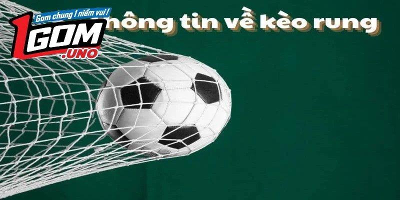 Kèo rung là gì?