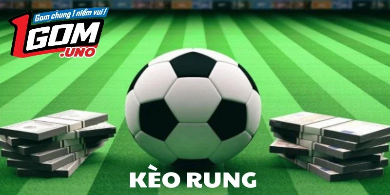 Mẹo chơi kèo rung cực hiệu quả