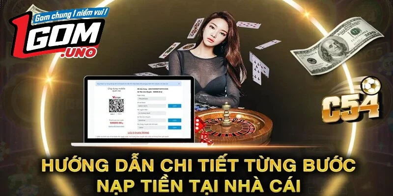 Cách nạp tiền 1Gom cụ thể và chi tiết